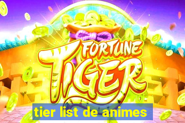 tier list de animes